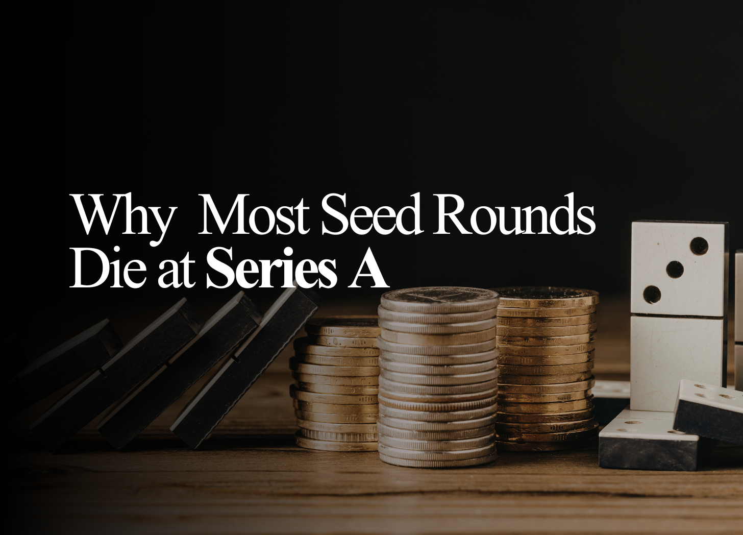 Why Most Seed Rounds Die at Series A