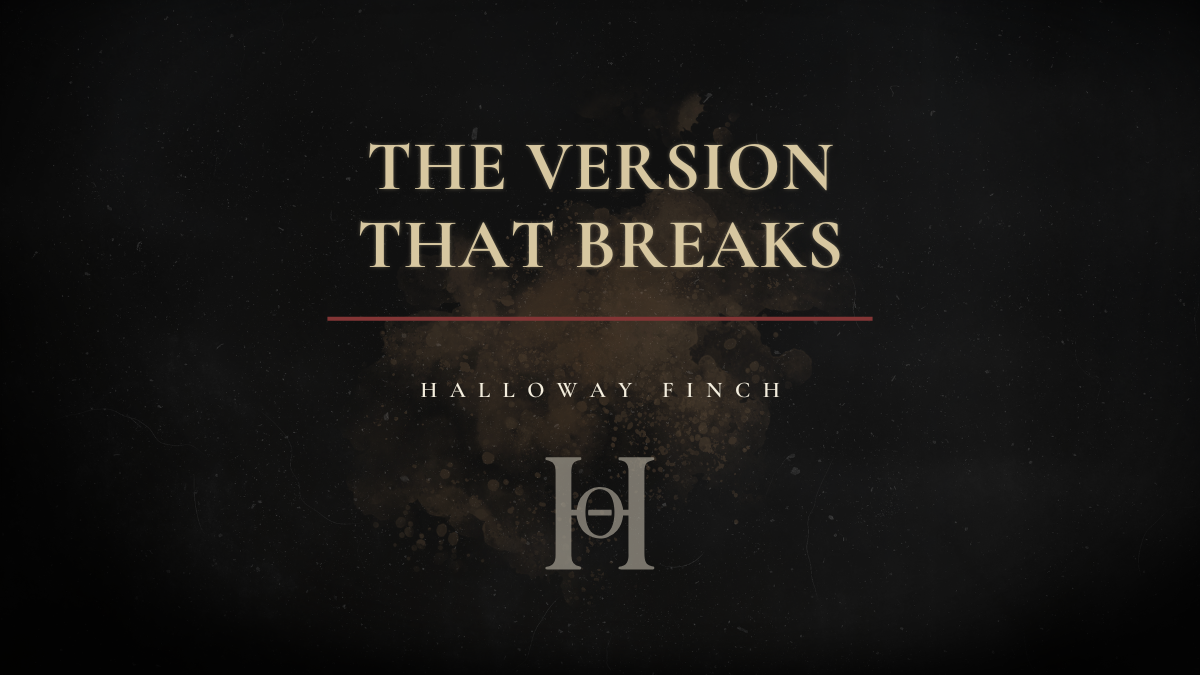 The Version That Breaks