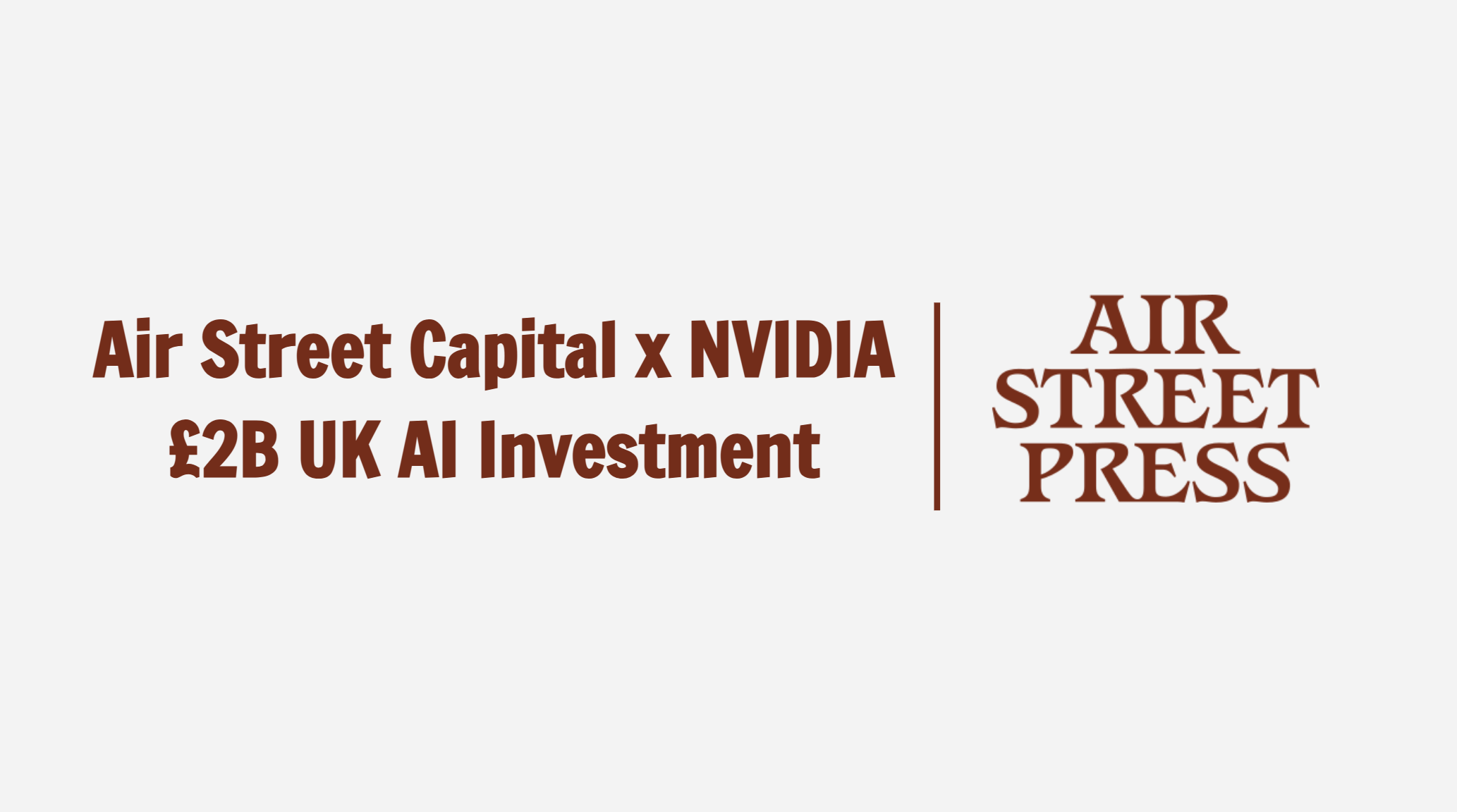 Air Street Capital partners with NVIDIA on a £2B investment to accelerate the UK AI ecosystem