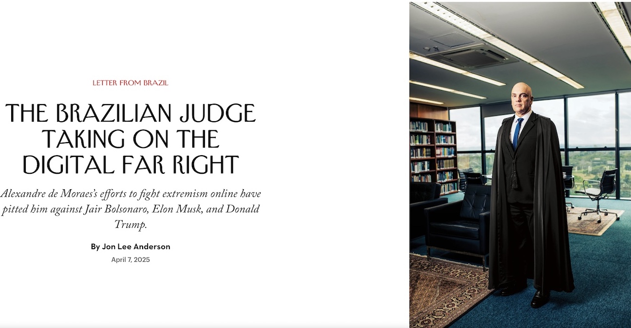 Moraes na New Yorker - O juiz brasileiro que enfrenta a extrema direita digital: uma batalha pela democracia