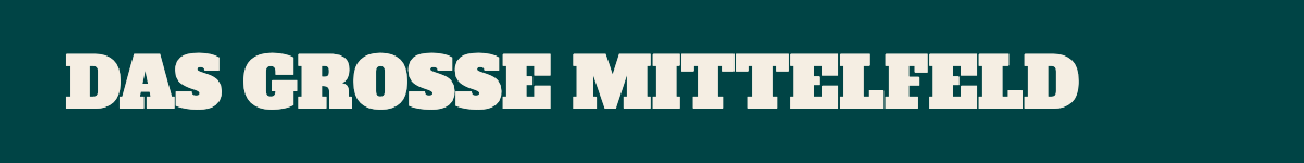 Das große Mittelfeld