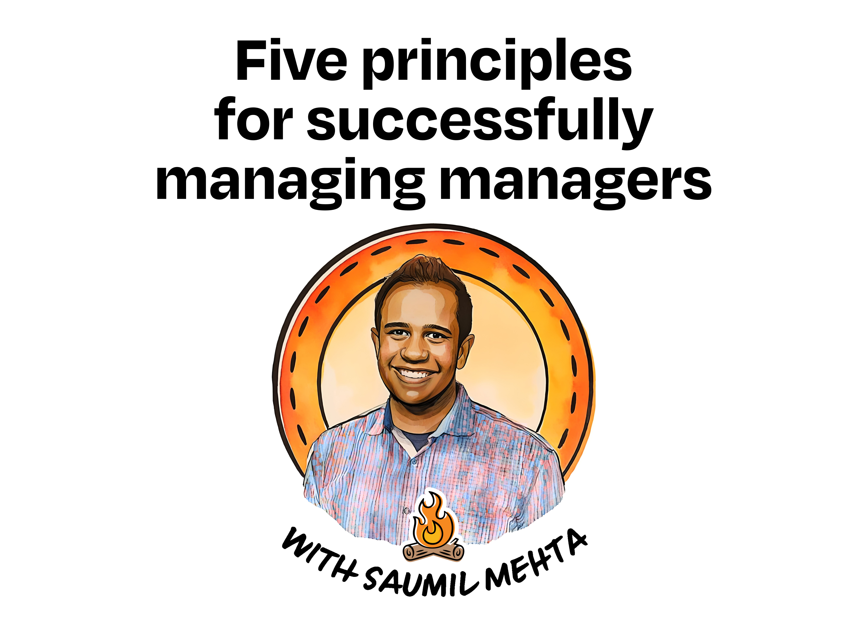 Image from Five principles for successfully managing managers