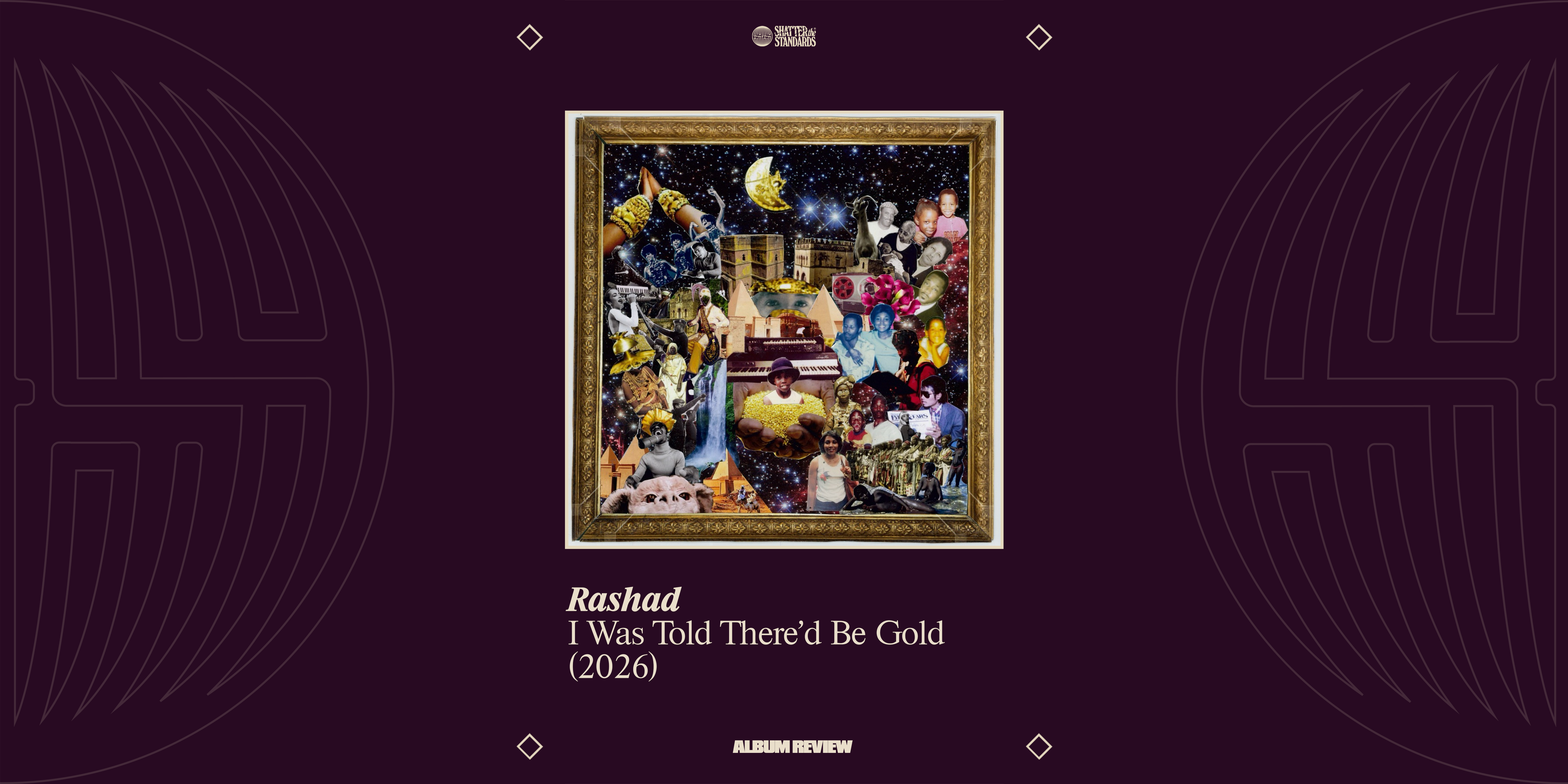 Album Review: I Was Told There’d Be Gold by Rashad