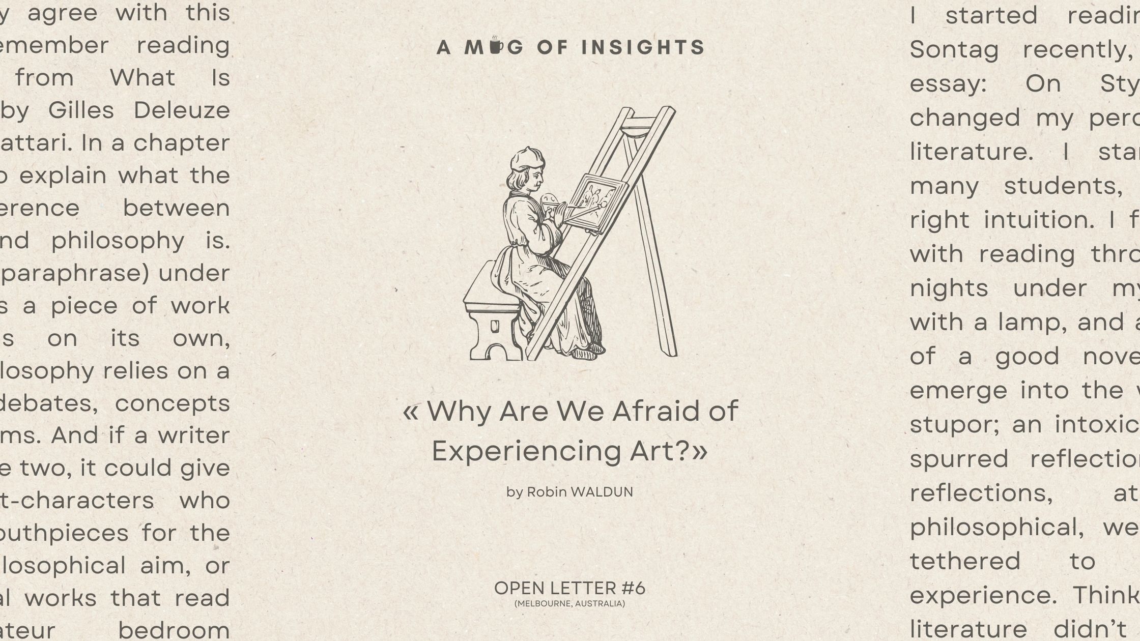 Why Are We Afraid of Experiencing Art? - by Robin Waldun