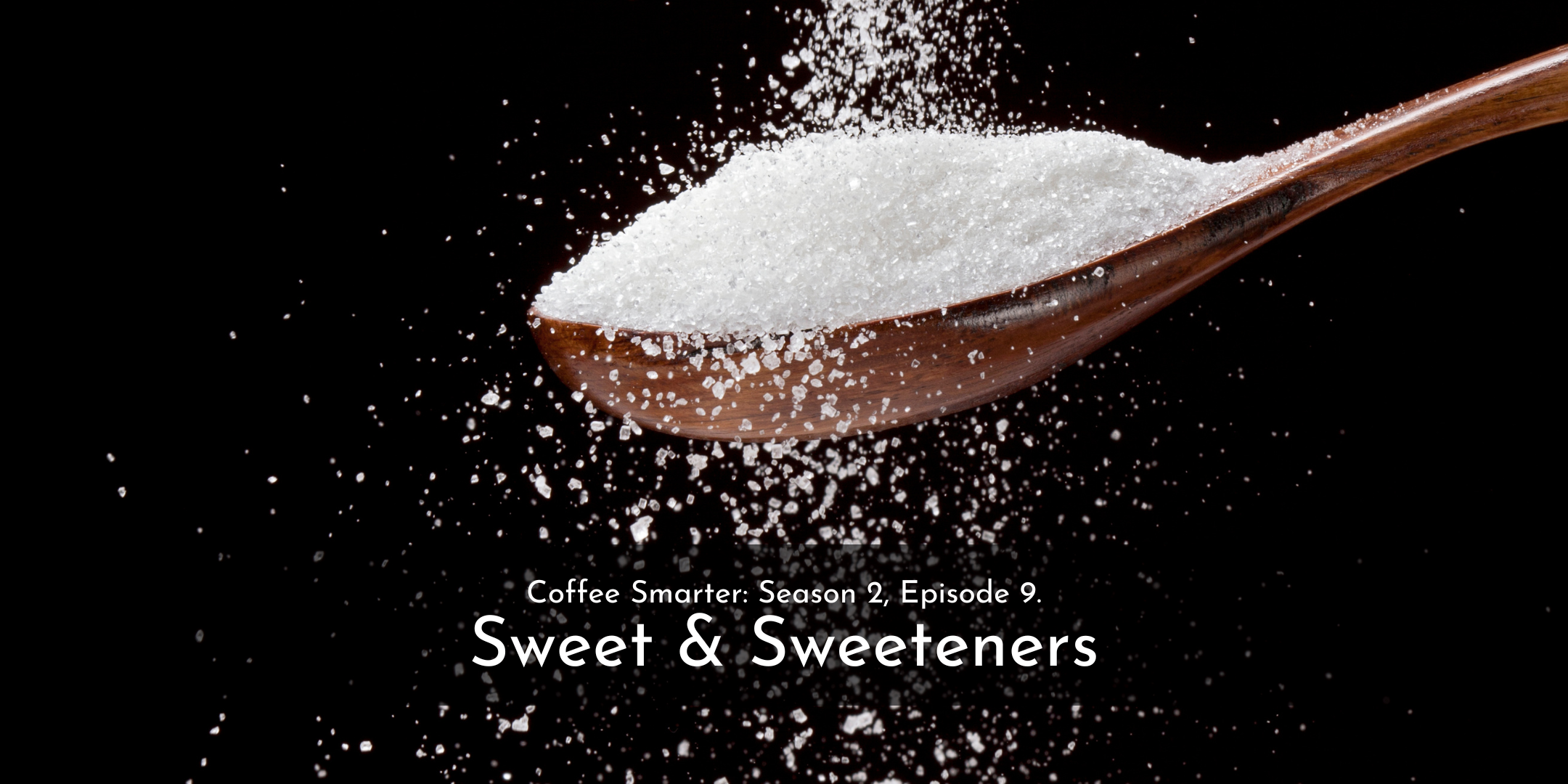 Sweet and Sweeter.