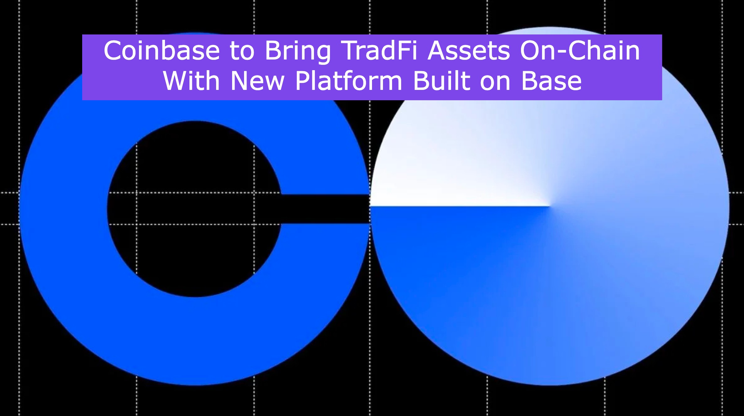 Coinbase to Bring TradFi Assets On-Chain 💎 - by Ryan Allis