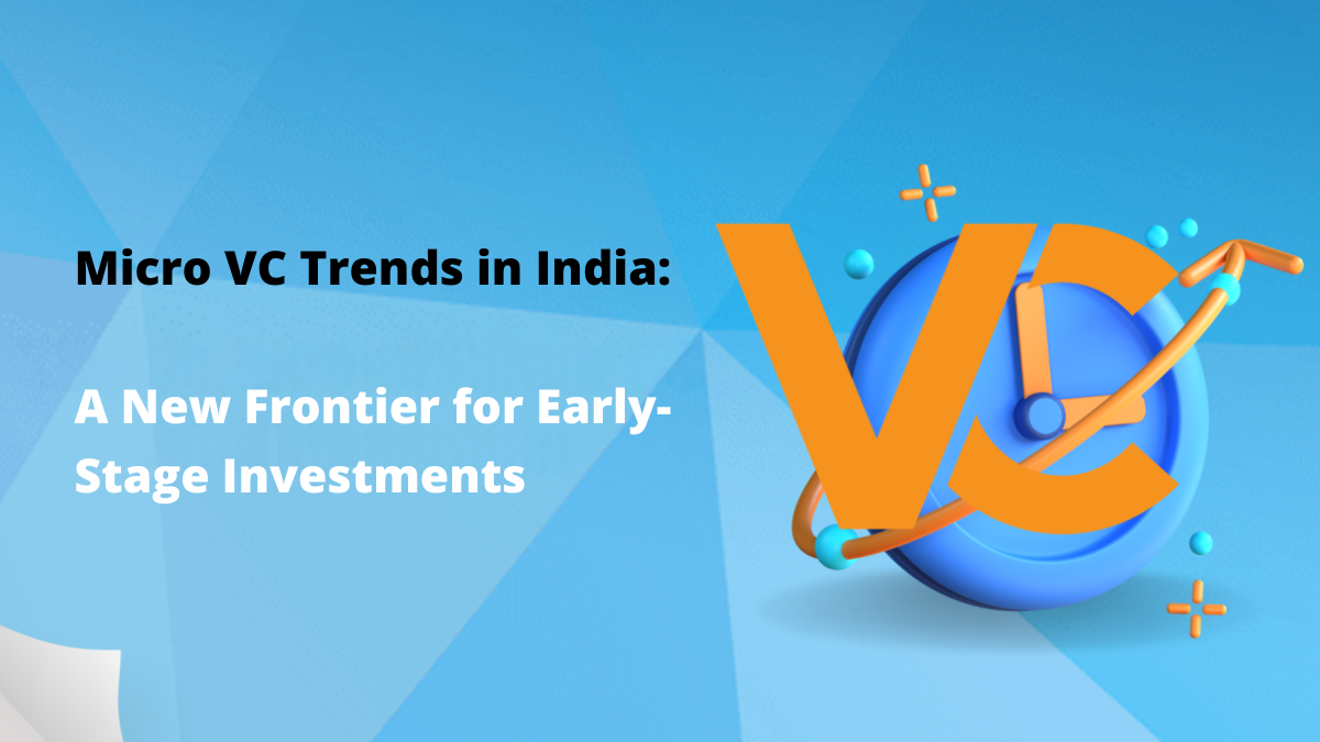 A Guide to Raise Funds from Micro VCs - by Asmita