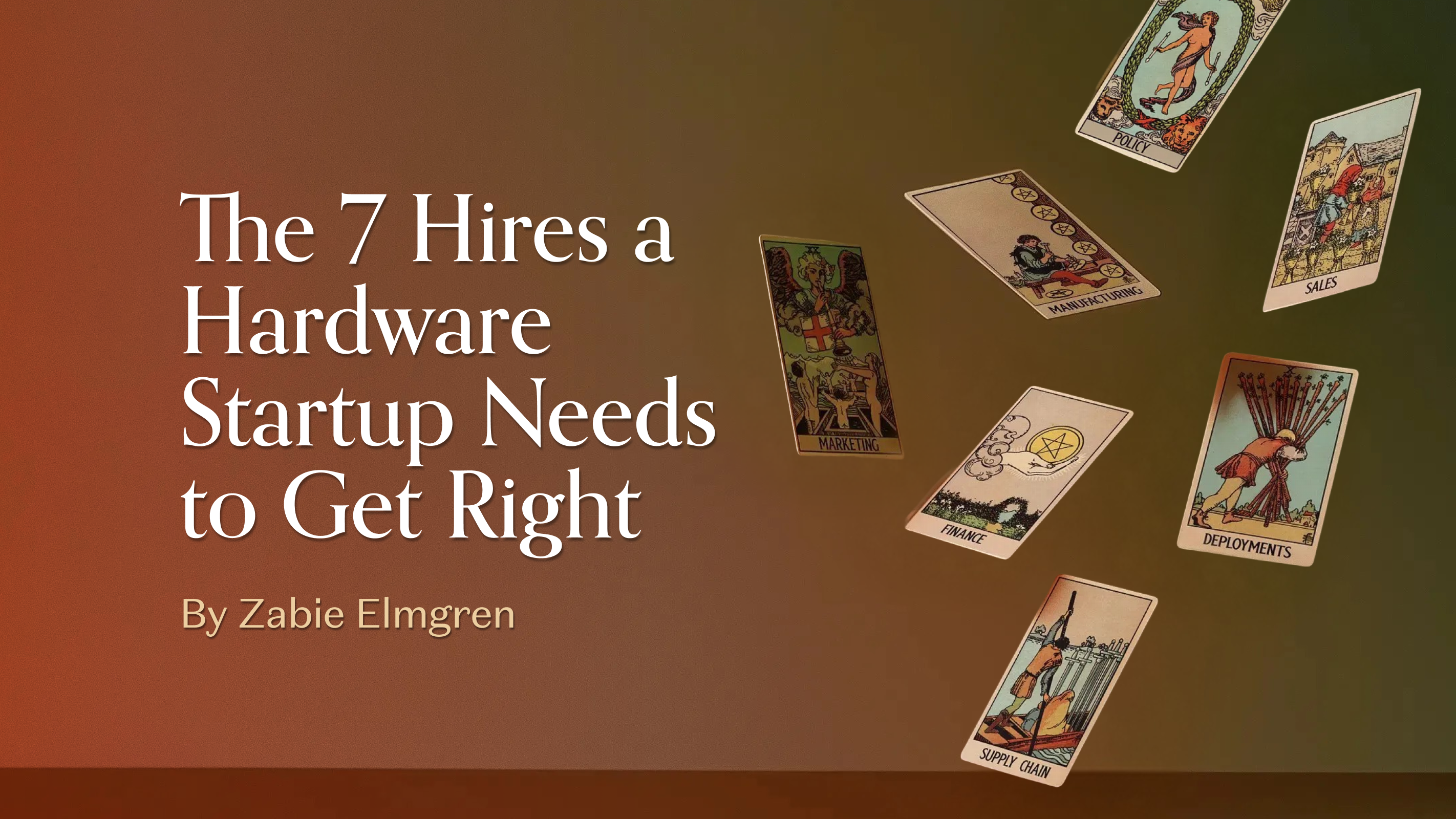 The 7 Hires a Hardware Startup Needs to Get Right