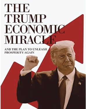 MOJO Academy Book Brief #34--The Trump Economic Miracle