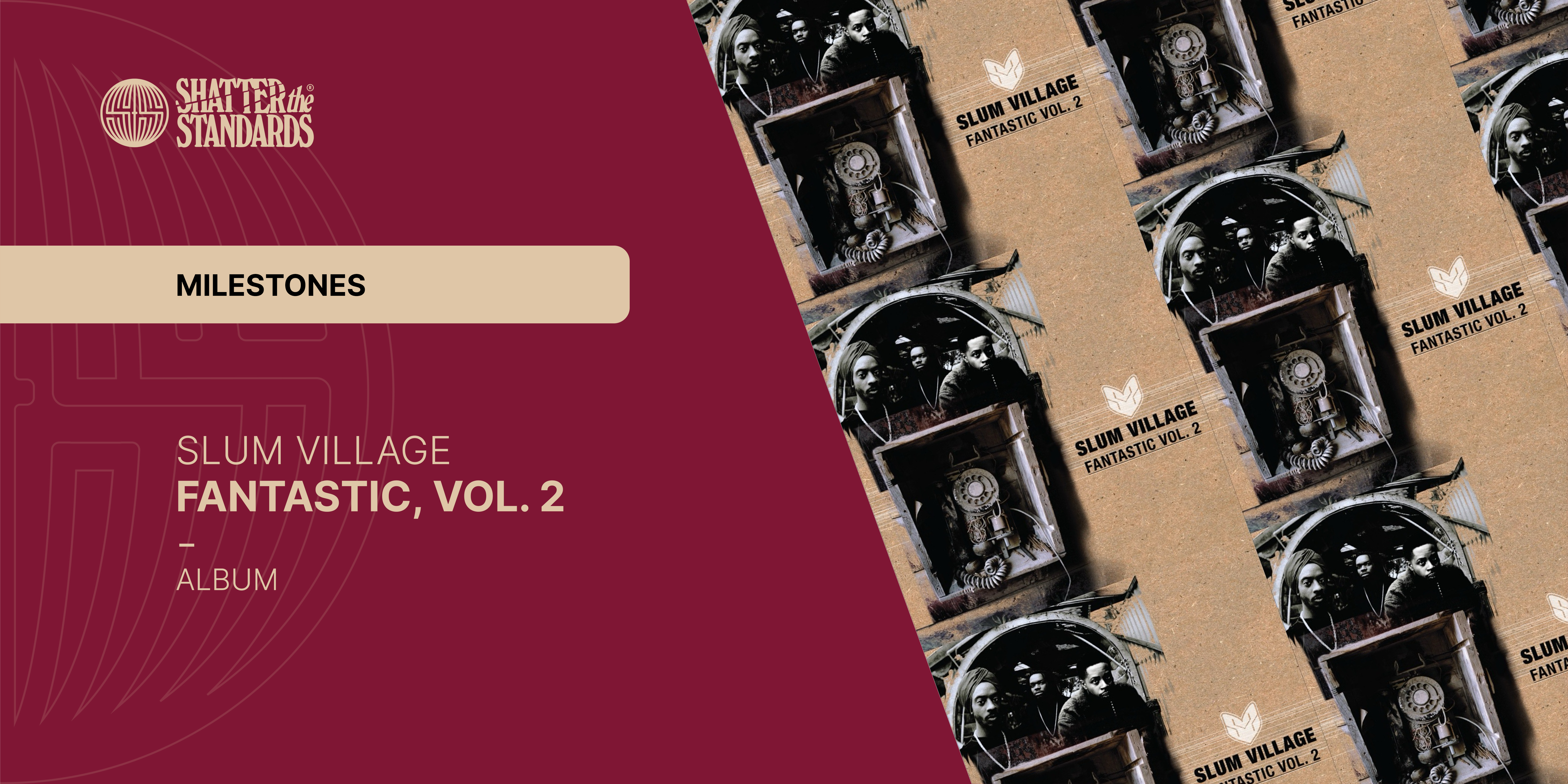 Milestones: Fantastic, Vol. 2 by Slum Village