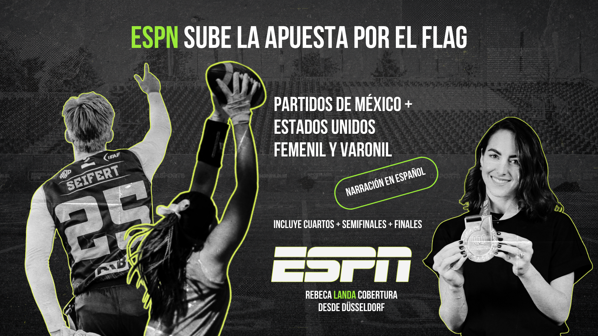 ESPN sube la apuesta por el Flag: partidos de México y Estados Unidos femenil y varonil, narración en español, cuartos, semifinales y finales, con Rebeca Landa cubriendo desde Düsseldorf