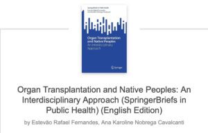 Professor da Unir e nefrologista da Sesau publicam livro que traz abordagem interdisciplinar sobre transplantes de órgãos e povos indígenas