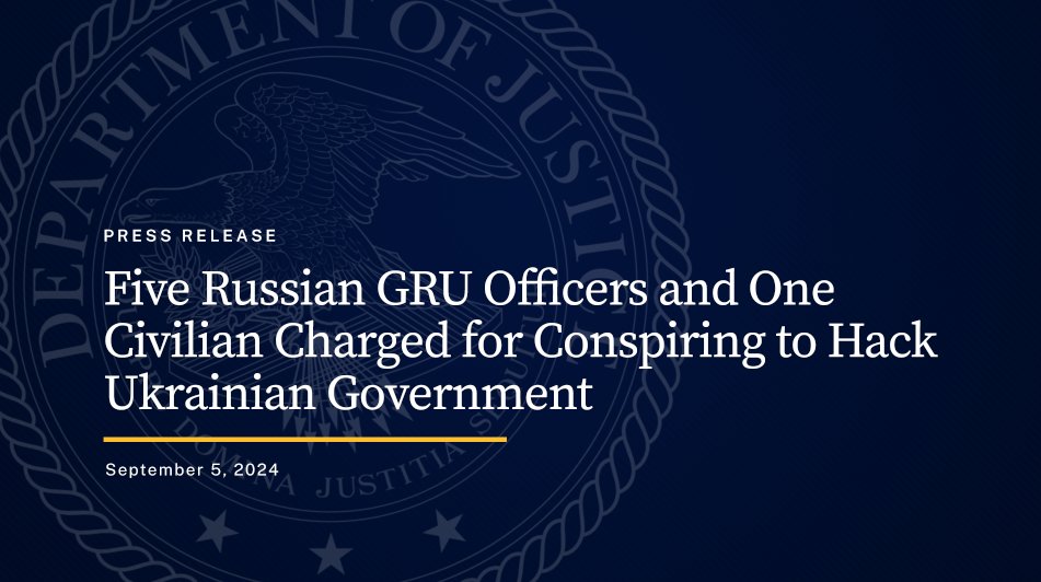 Five Russian GRU Officers and One Civilian Charged for Conspiring to Hack Ukrainian Government