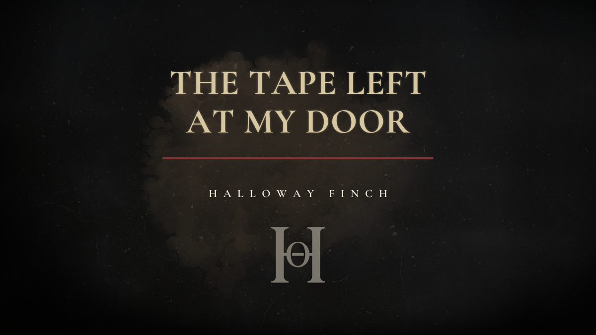 The Tape Left at My Door