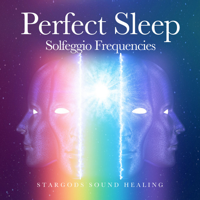 Perfect Sleep Solfeggio Frequencies - Album by stargods Sound Healing |  Spotify