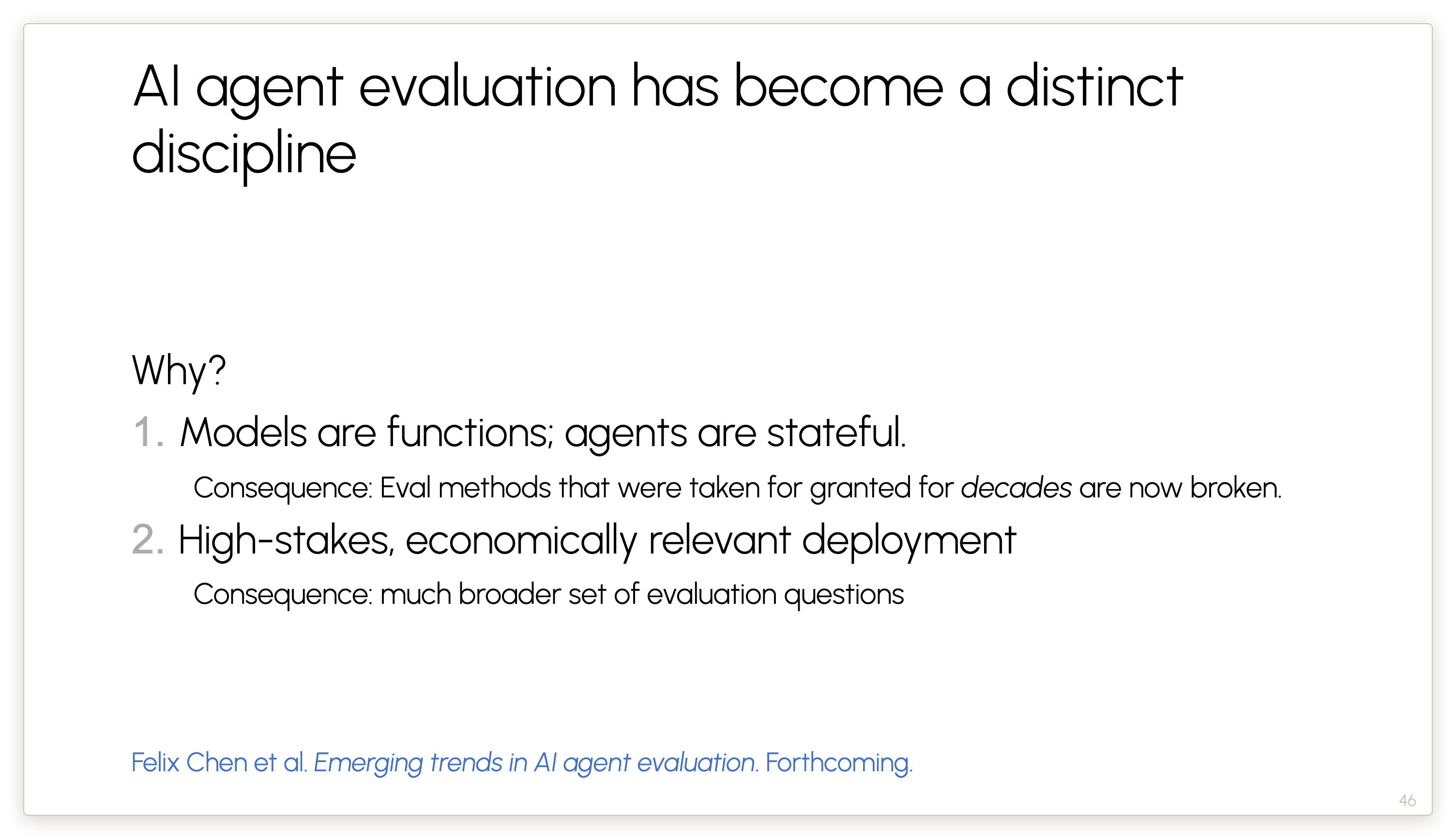 AI agent evaluation has become a distinct discipline