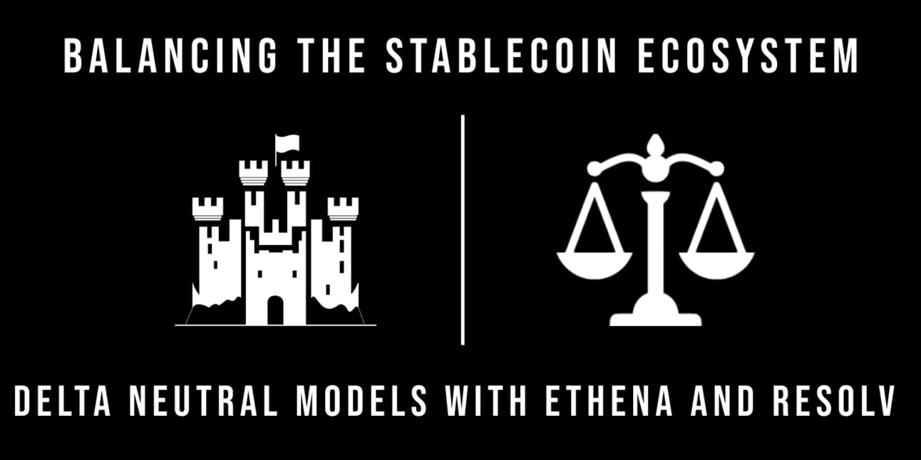 Balancing the Stablecoin Ecosystem: The Success of Delta-Neutral Models with Ethena and Resolv