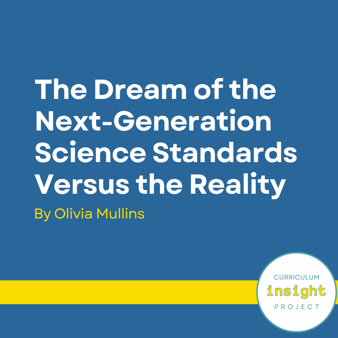 The Dream of the Next-Generation Science Standards Versus the Reality