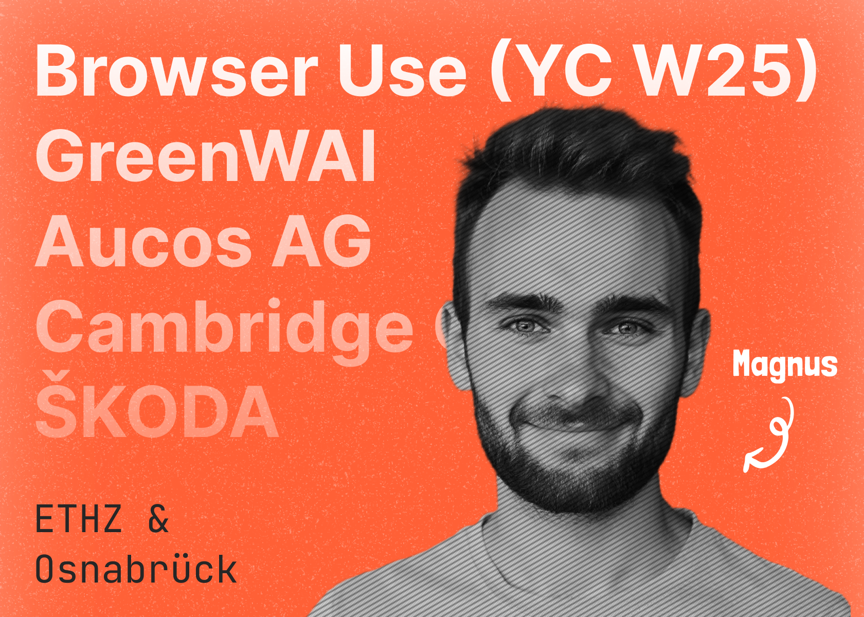 Building Browser Use, going through YC & raising a $17M Seed. Meet Magnus.