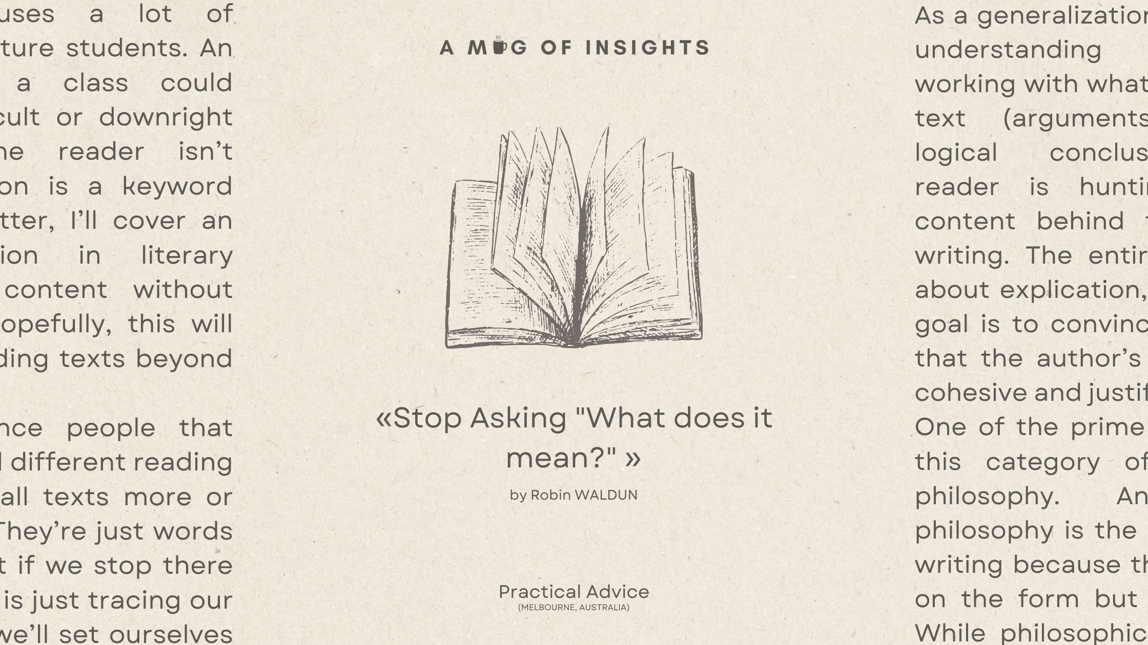Stop Asking "What does it mean?" - by Robin Waldun