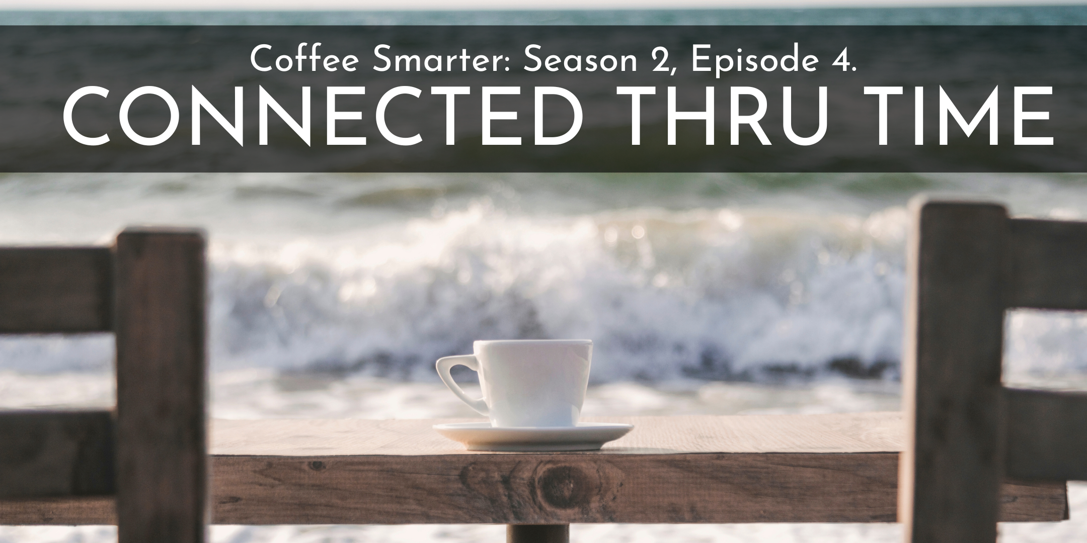 Coffee Connected through Time: 1st, 2nd, & 3rd wave.