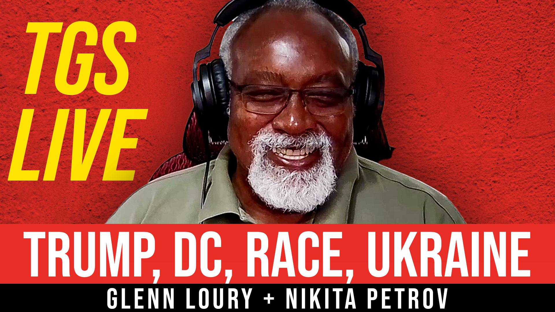 TGS Live: Taking Calls on Trump, DC, Race & Ukraine
