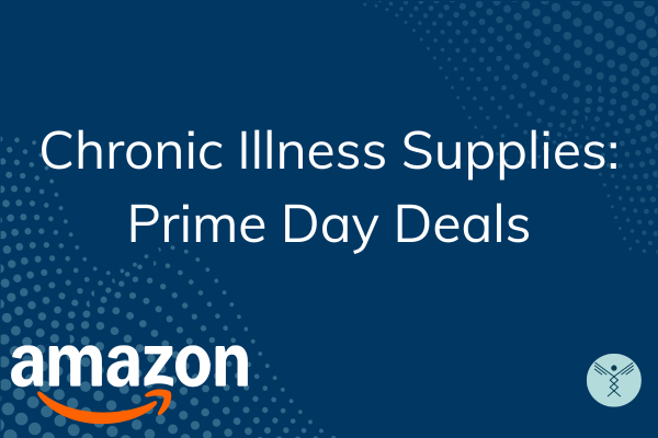 Chronic Illness Supplies: Amazon Prime Deals 2026