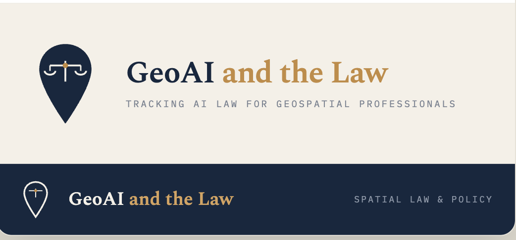GeoAI and the Law Newsletter - GeoAI and the Law Newsletter