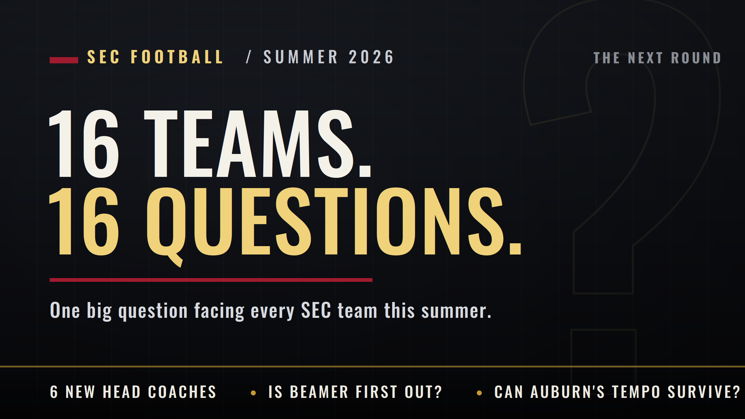 One Big Question for Every SEC Team Entering Summer