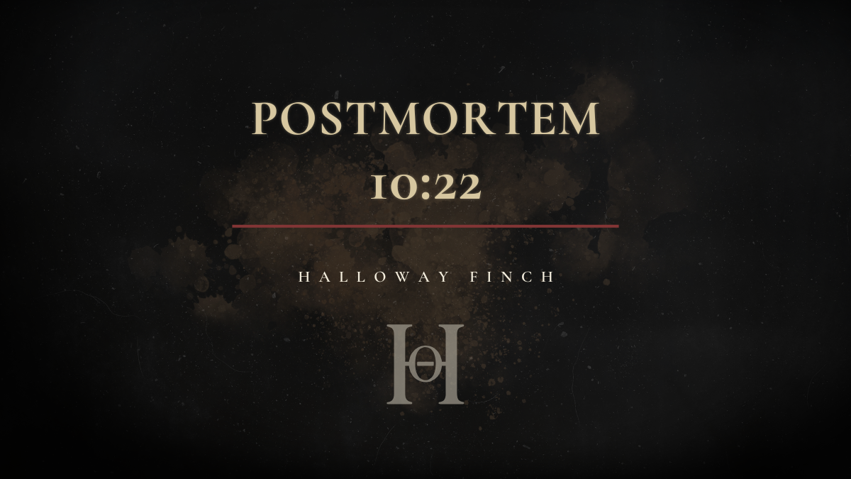 Postmortem 10:22