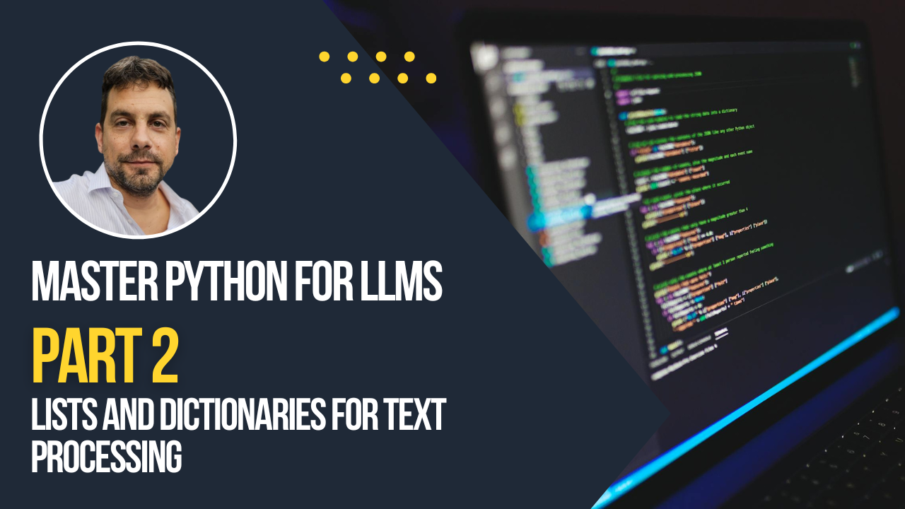 Master Python for LLMs - Part 2 - by Luciano Darriba