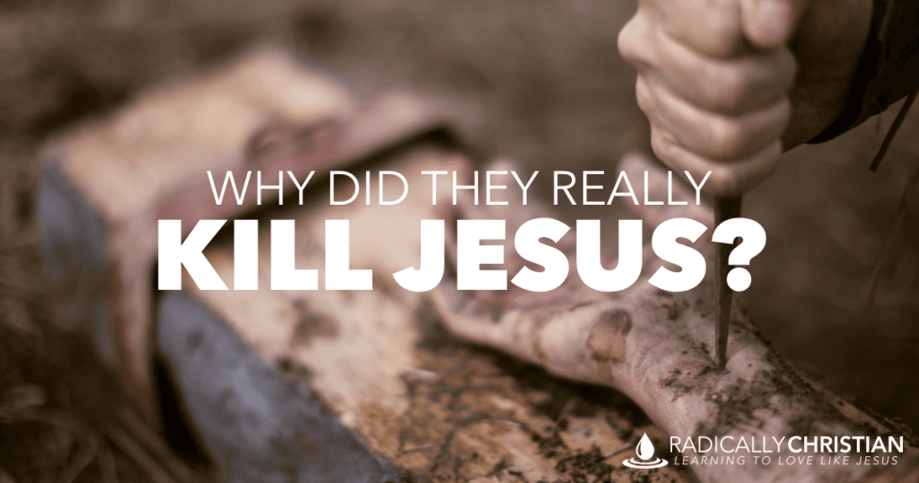 Why Did They Really Kill Jesus? by Wes McAdams