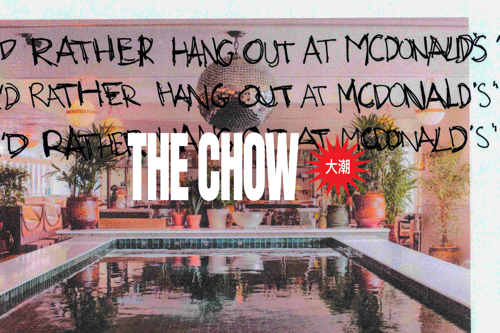 The End of Soho House Globalism - by Patrick Kho - THE CHOW