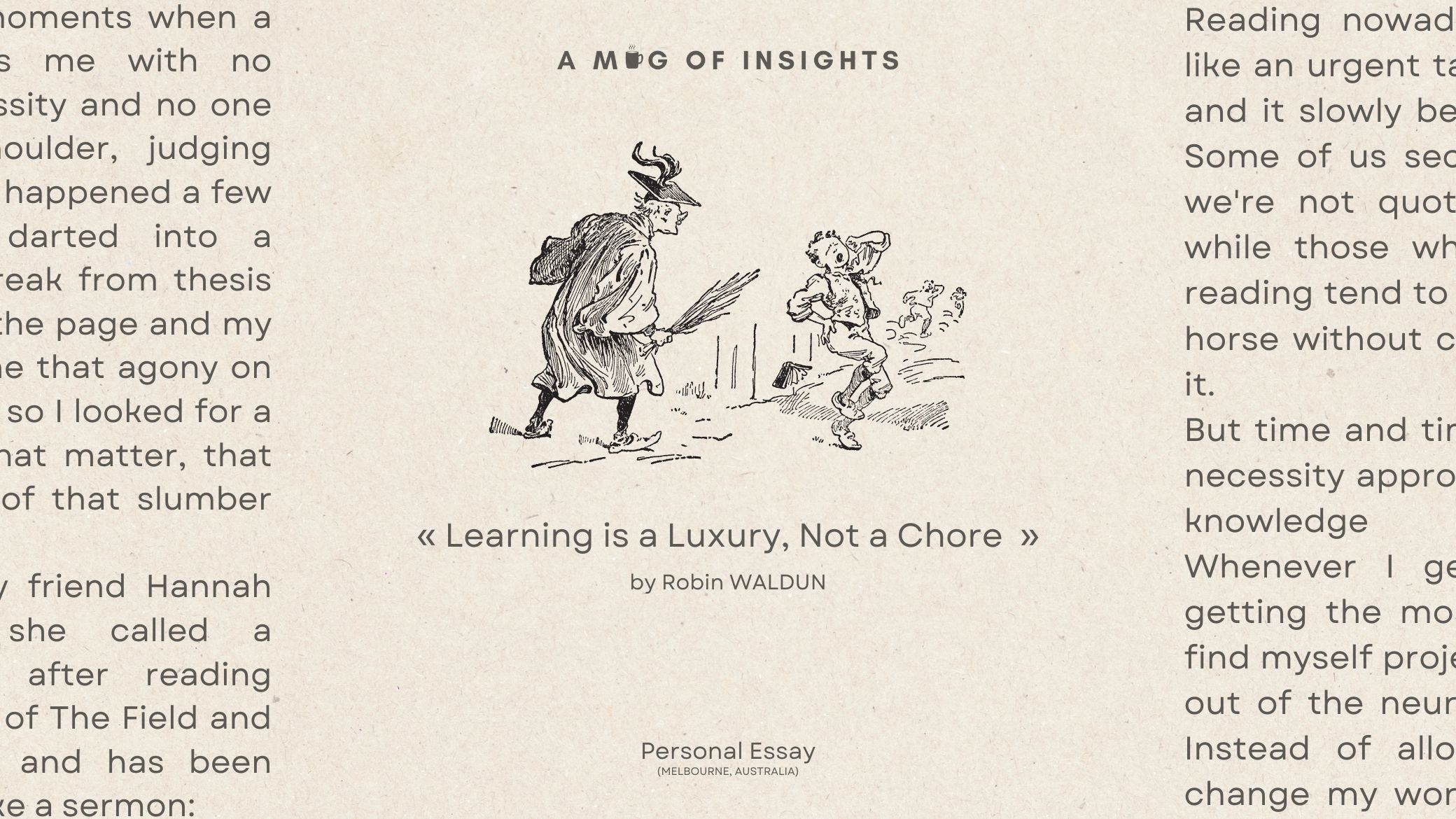 Learning is a Luxury, Not a Chore - by Robin Waldun