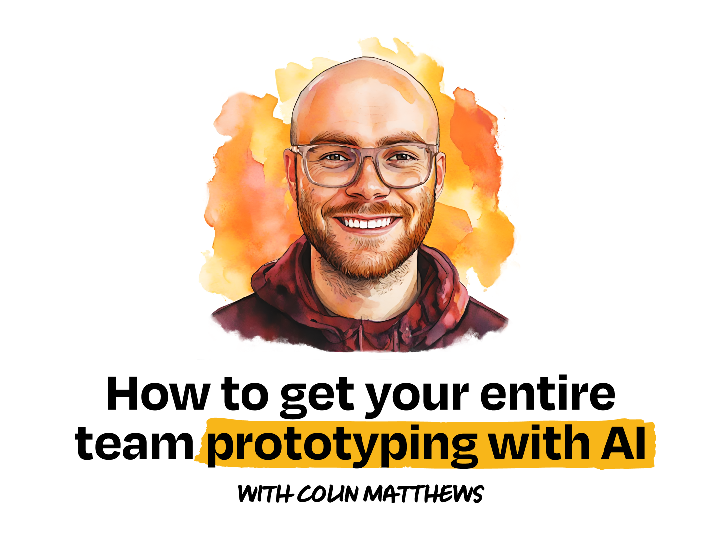 Image from How to get your entire team prototyping with AI