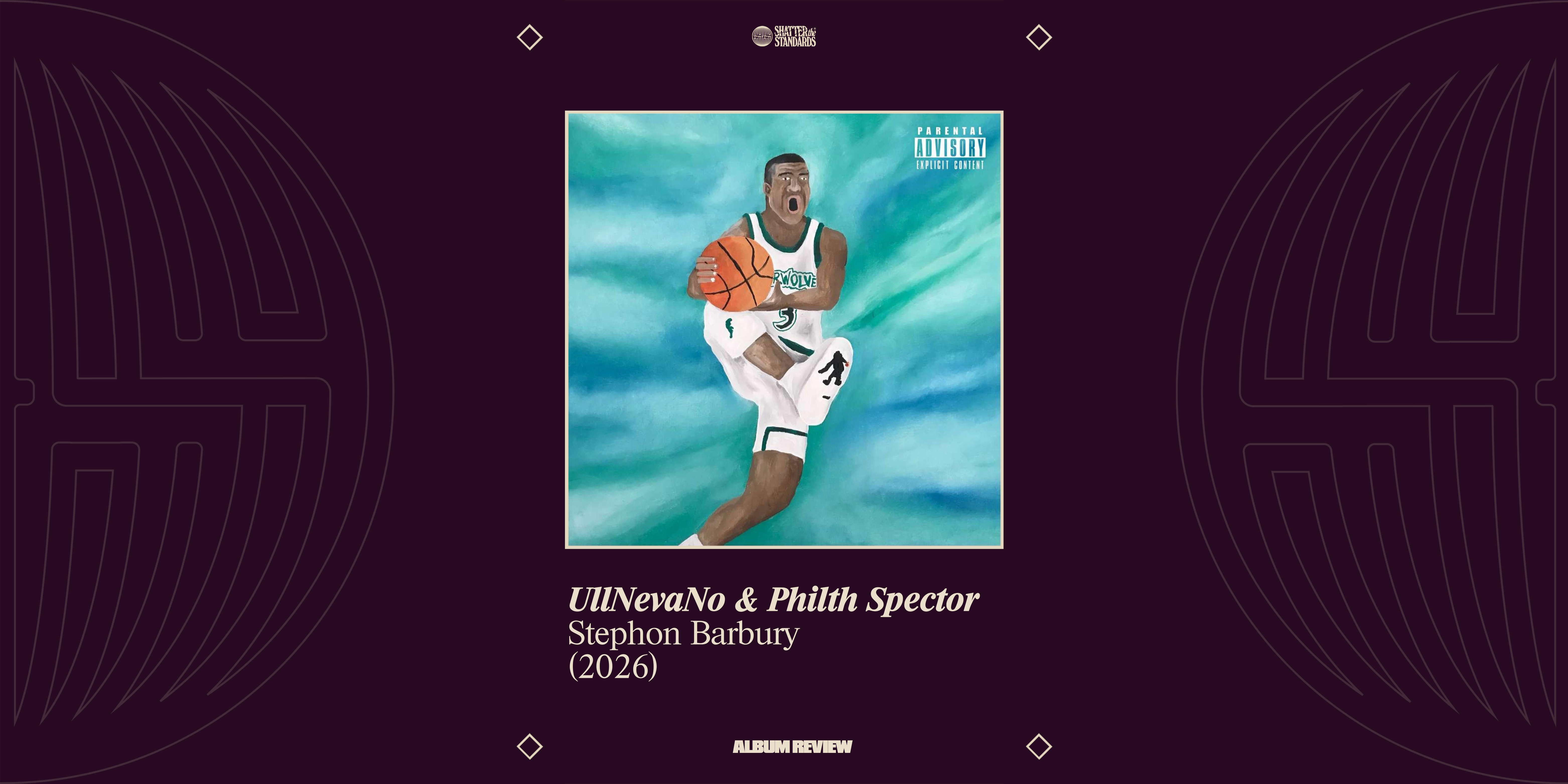 Album Review: Stephon Barbury by UllNevaNo &amp; Philth Spector