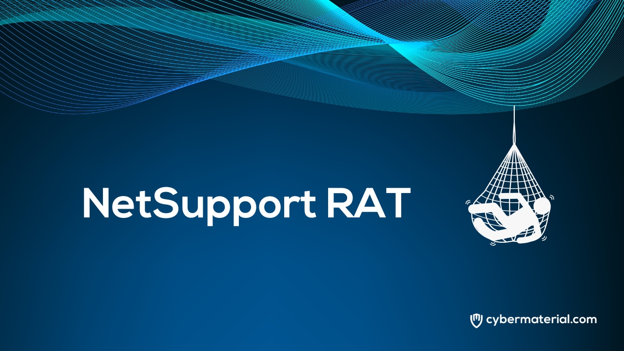 NetSupport RAT (Trojan) – Malware - CyberMaterial