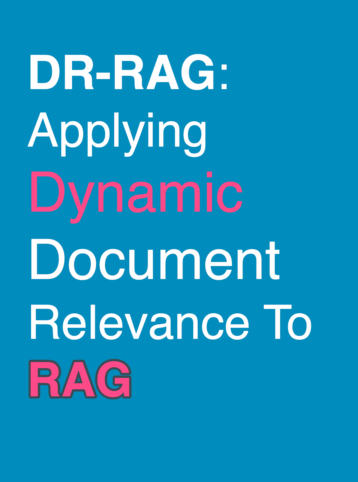 DR-RAG: Applying Dynamic Document Relevance To Question-Answering RAG