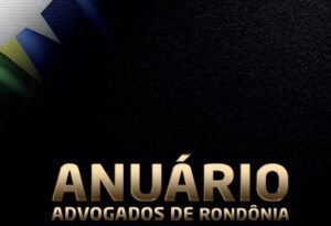 PAINEL POLÍTICO lança terceira edição do ANUÁRIO DOS ADVOGADOS DE RONDÔNIA
