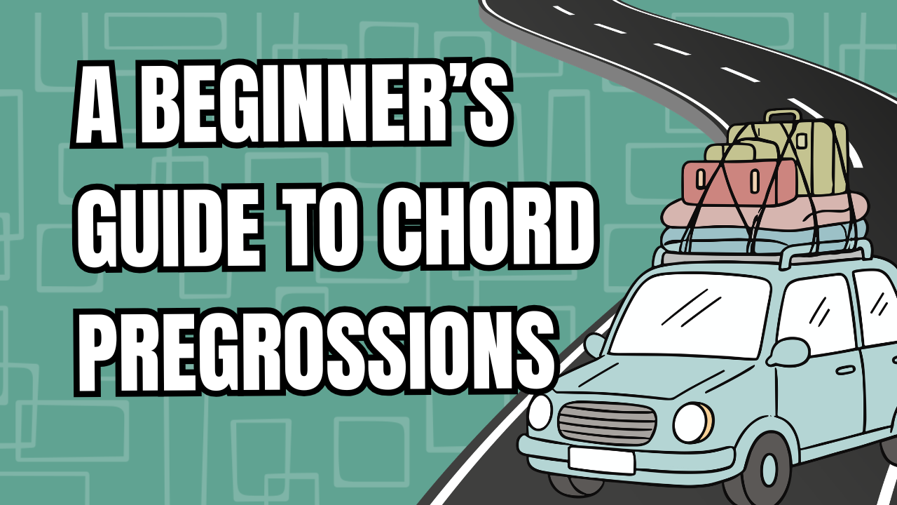 Preview image for Beginners Guide to Chord Progressions