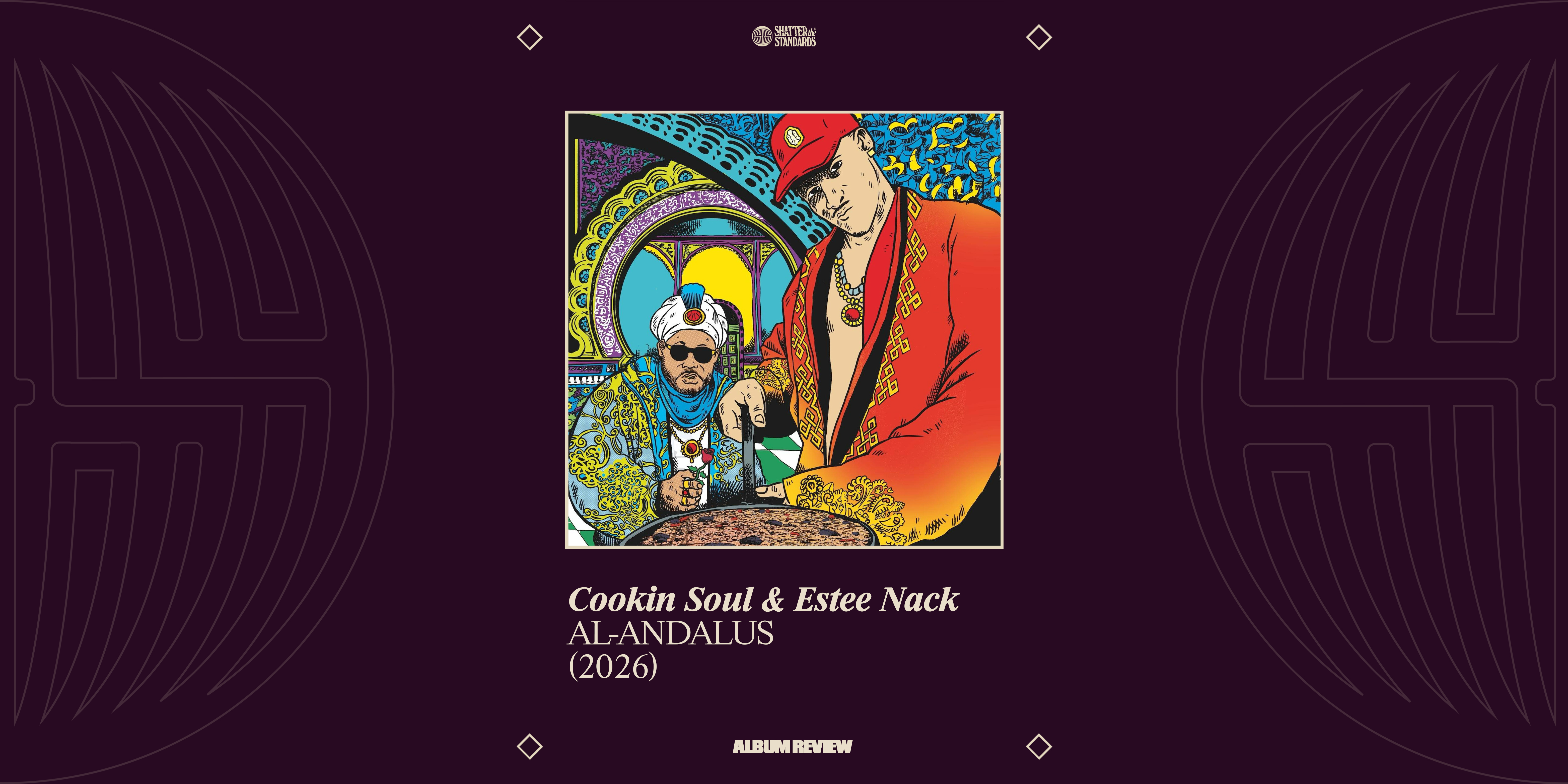 Album Review: AL-ANDALUS by Cookin Soul &amp; Estee Nack