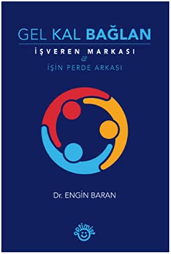 Gel Kal Bağlan (Dr. Engin Baran, 2016, 176 sayfa, Optimist Kitap)