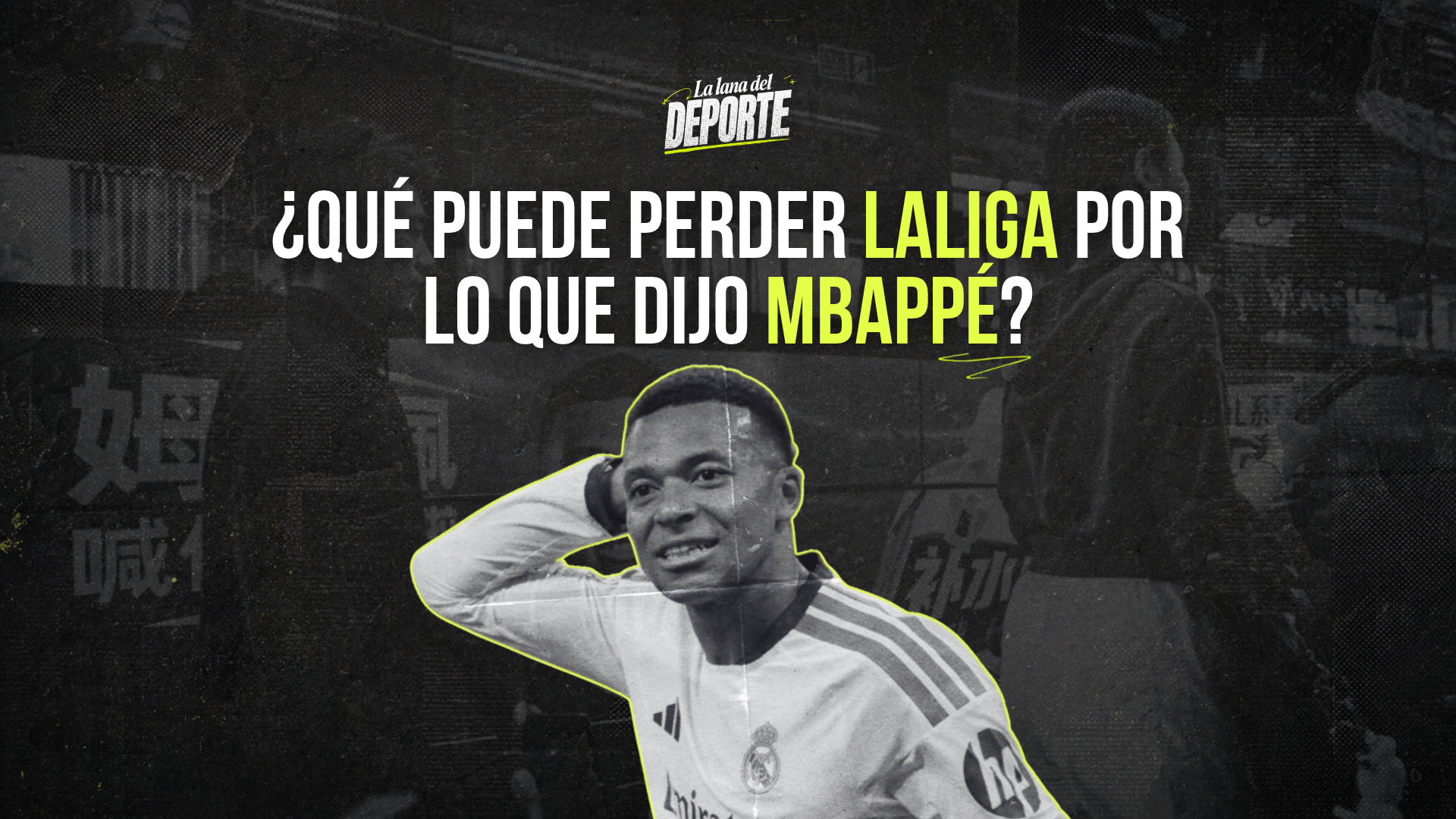 ¿Qué puede perder LaLiga por lo que dijo Mbappé?
