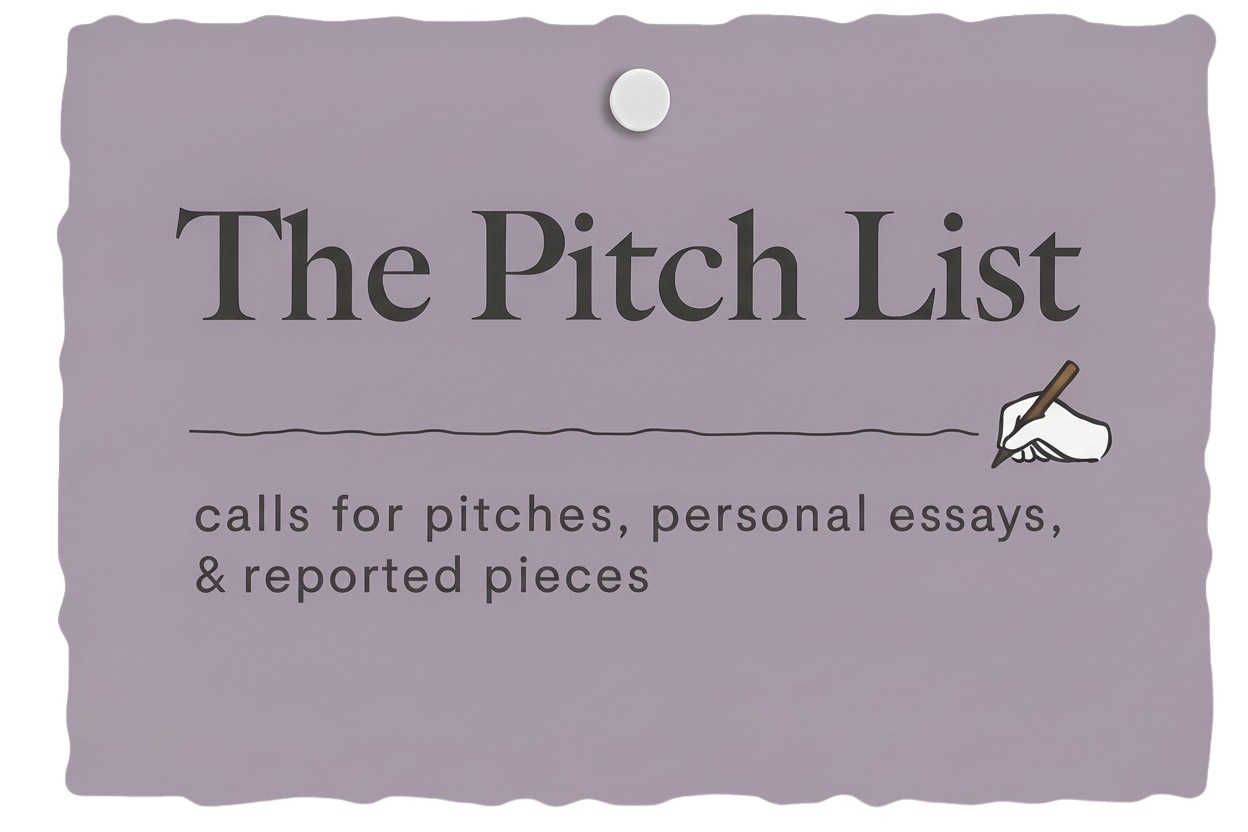 ✍️ 50+ Calls for Pitches We're Loving | July 6, 2026