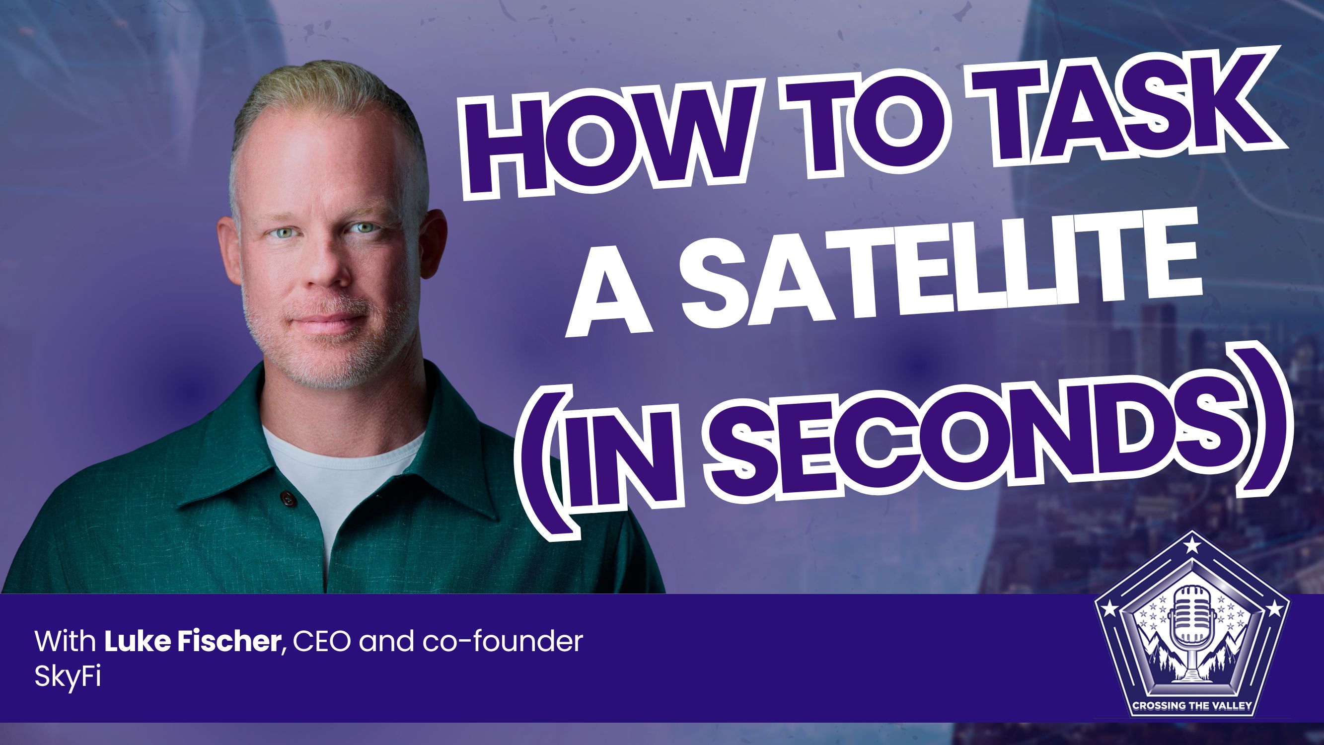 Ep. 77 - Tasking a Satellite in Seconds - by Noah Sheinbaum