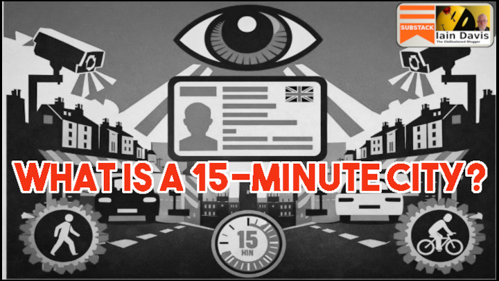 Iain Davis: What is a 15-Minute City?