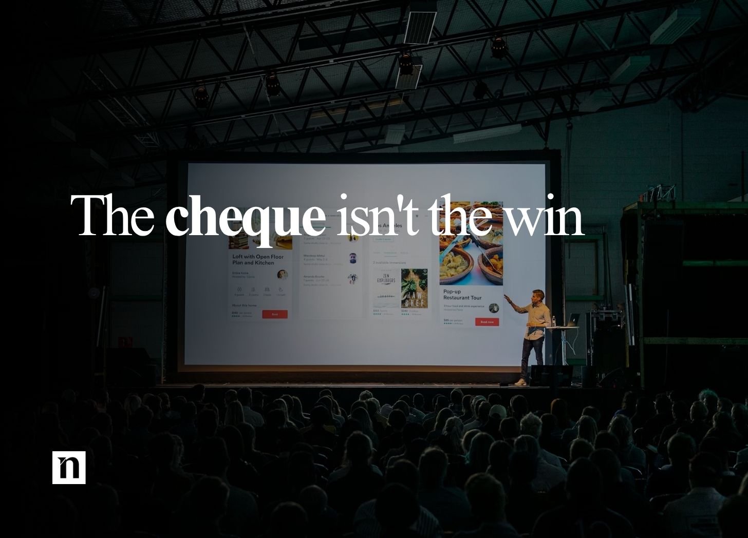 The cheque isn't the win
