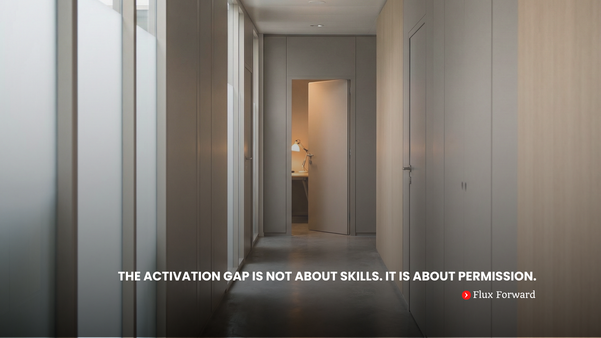 The Activation Gap Is Not About Skills. It Is About Permission. cover image