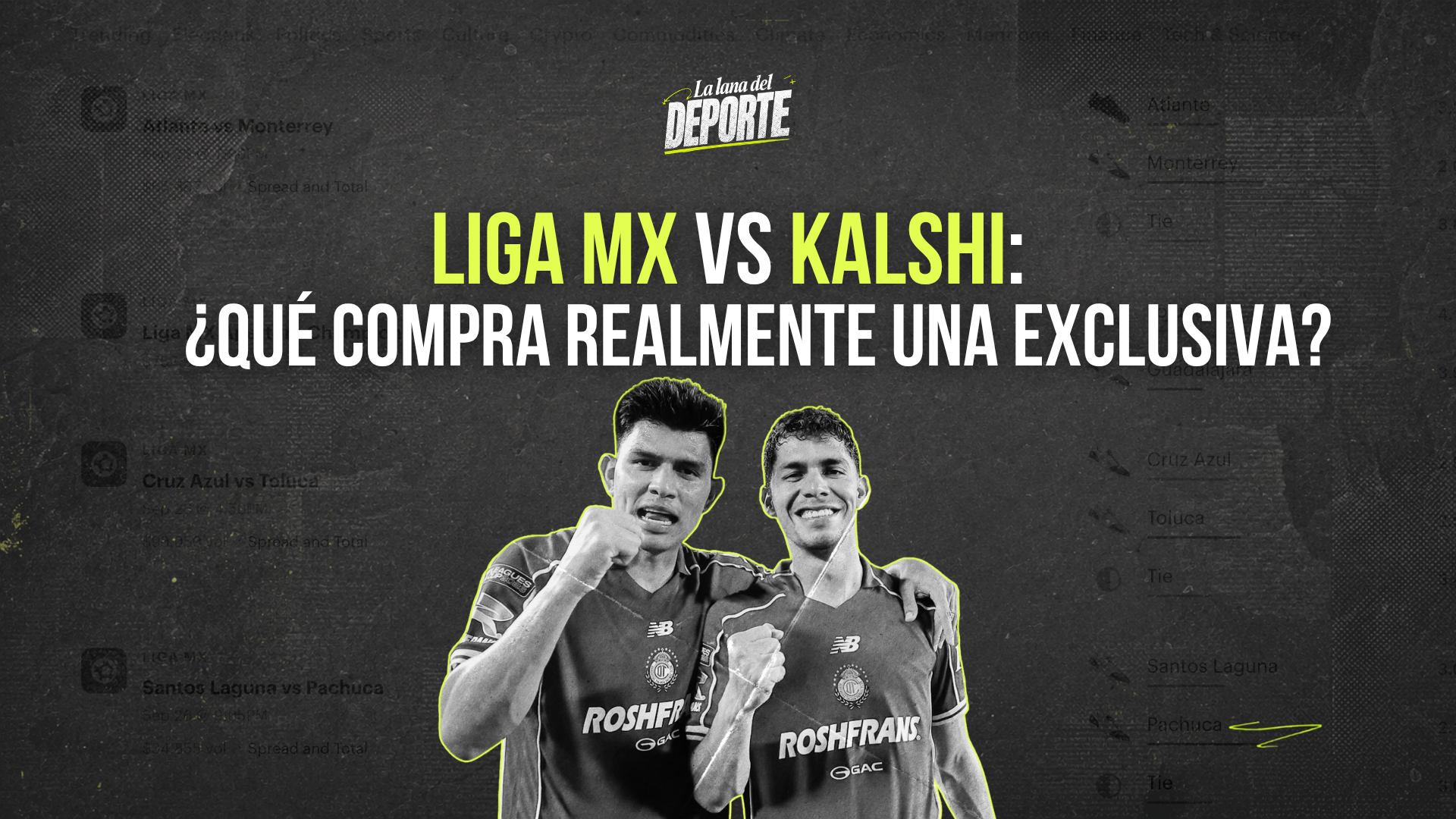 Liga MX y Kalshi: ¿qué compra realmente una exclusiva?