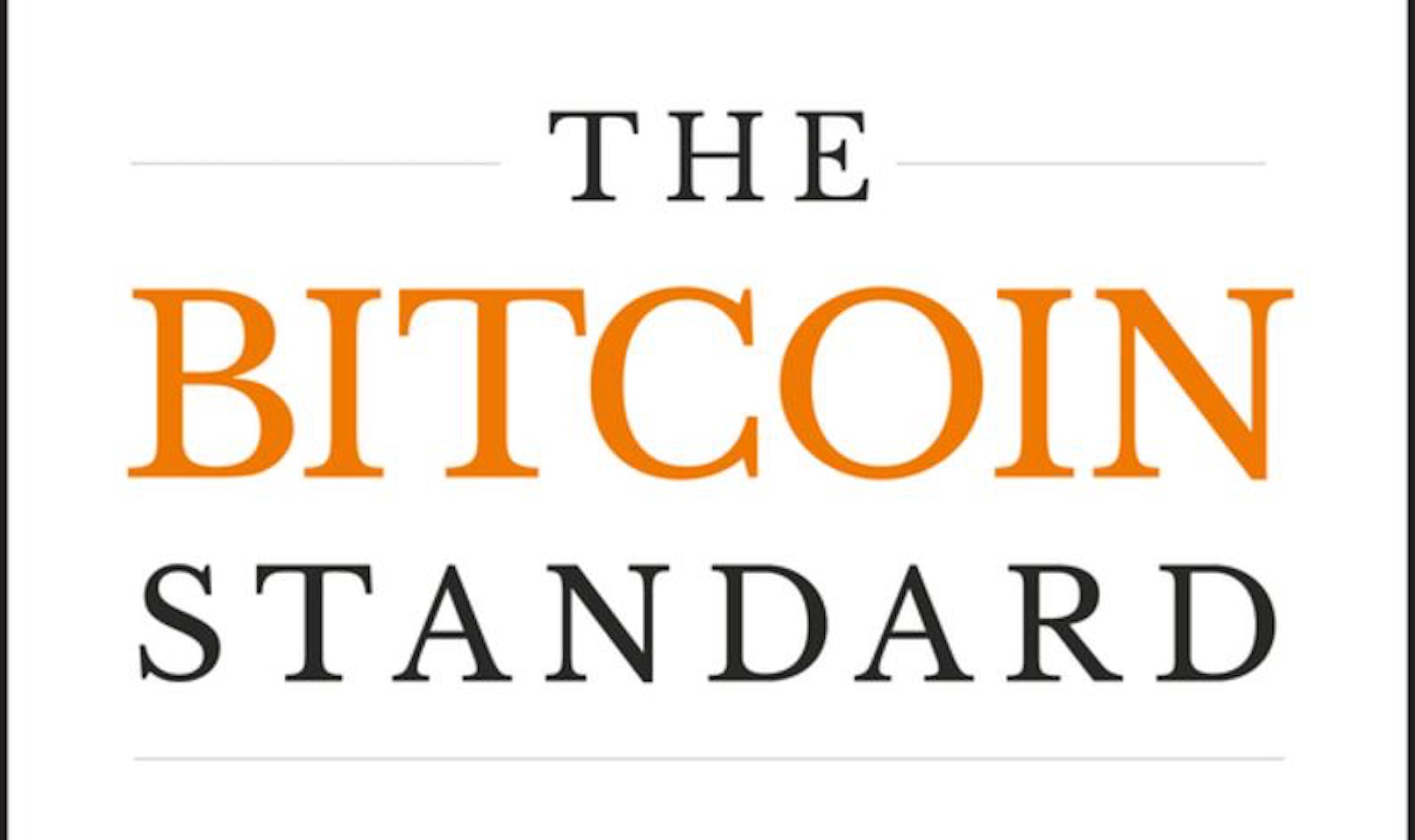 The Bitcoin Standard: The Decentralized Alternative to Central Banking by  Saifedean Ammous
